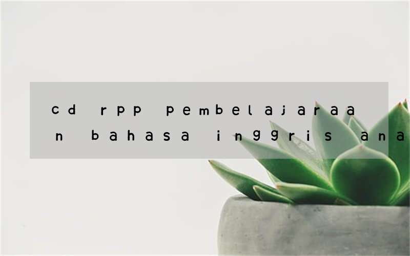 cd rpp pembelajaraan bahasa inggris anak sd 1-6 yang impor